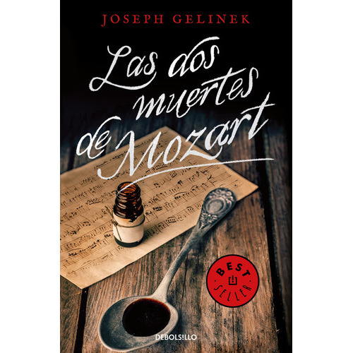 Las Dos Muertes De Mozart, De Gelinek, Joseph. Editorial Debolsillo, Tapa Blanda En Español