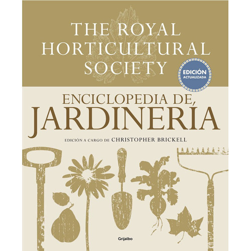 Enciclopedia De Jardinerãâa. The Royal Horticultural Society, De Brickell, Christopher. Editorial Grijalbo Ilustrados, Tapa Dura En Español
