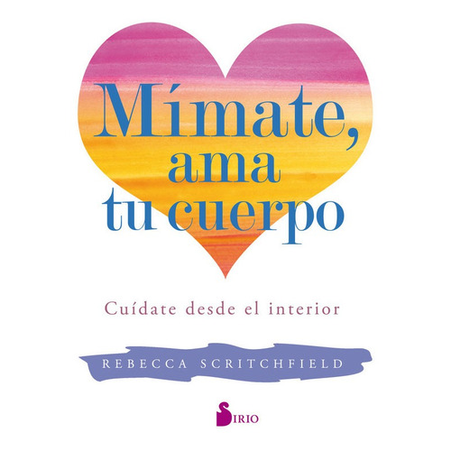 Mímate, Ama A Tu Cuerpo