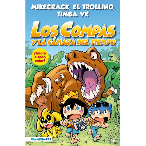 Compas 3. Los Compas y la cámara del tiempo edici, de Mikecrack. Serie Compas, vol. 3. Editorial MARTINEZ ROCA, tapa blanda, edición 15 en español, 2023