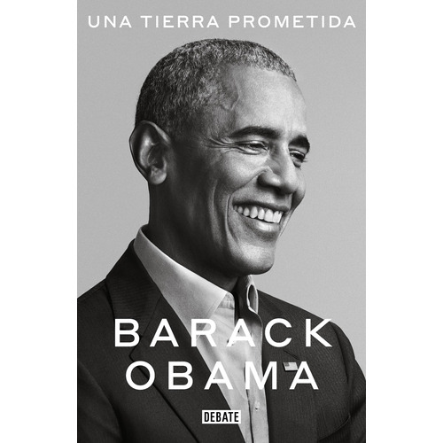Una Tierra Prometida, de Obama, Barack. Serie Biografía Editorial Debate, tapa blanda en español, 2020