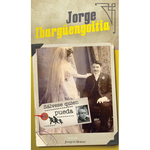 ¡Sálvese quien pueda!, de Ibargüengoitia, Jorge. Serie Clásicos Joaquín Mortiz Editorial Joaquín Mortiz México, tapa blanda en español, 2018