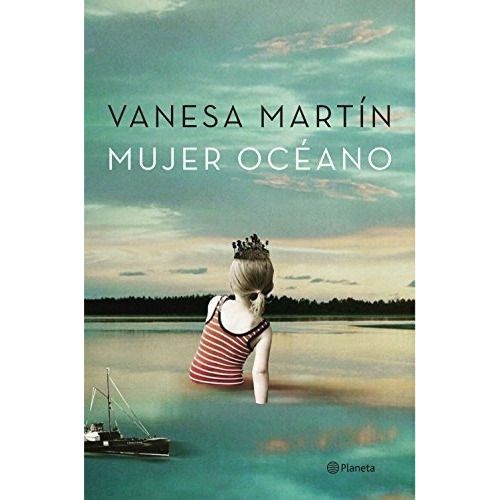 Libro Mujer Océano - Vanesa Martín - Planeta