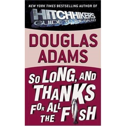 Hitchhiker`s Guide: So Long, And Thanks For All The, De Douglas Adams. Editorial Ballantins (us) En Inglés