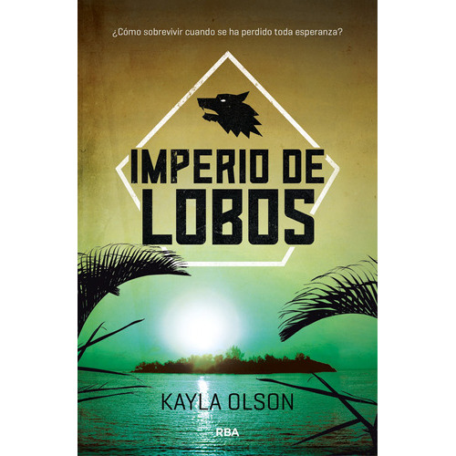 Imperio De Lobos, De Olson, Kayla. Serie Molino Editorial Molino, Tapa Blanda En Español, 2017