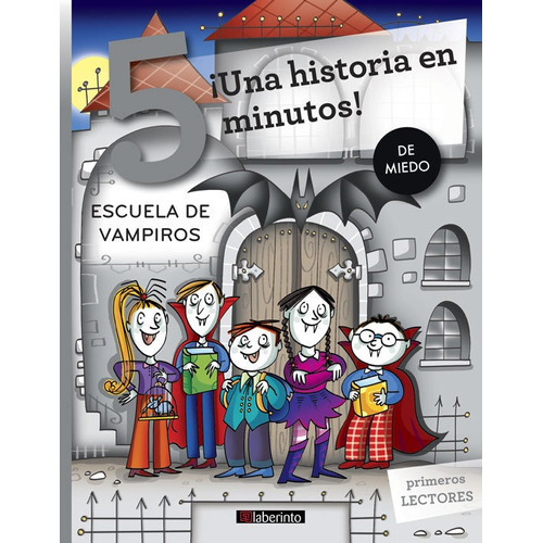 Ãâ¡una Historia En 5 Minutos! Escuela De Vampiros, De Sillani, Febe. Editorial Ediciones Del Laberinto S. L, Tapa Blanda En Español