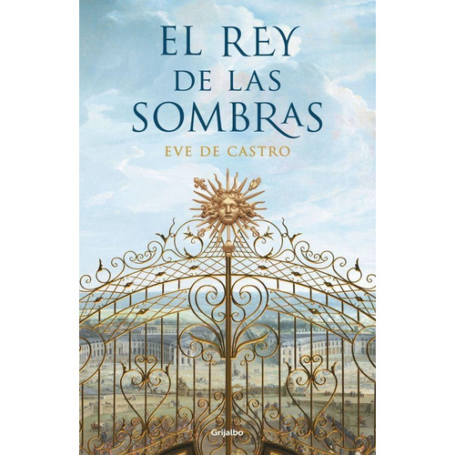 Rey De Las Sombras, El-de Castro, Eve-grijalbo