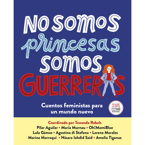 No Somos Princesas, Somos Guerreras, De Vários Autores. Editorial Nube De Tinta, Tapa Dura En Español