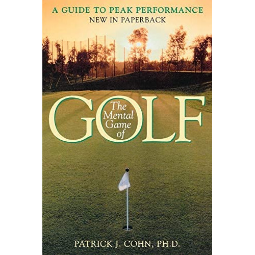 The Mental Game Of Golf: A Guide To Peak Performance, De Cohn, .. Editorial Taylor Trade Publishing, Tapa Blanda En Inglés