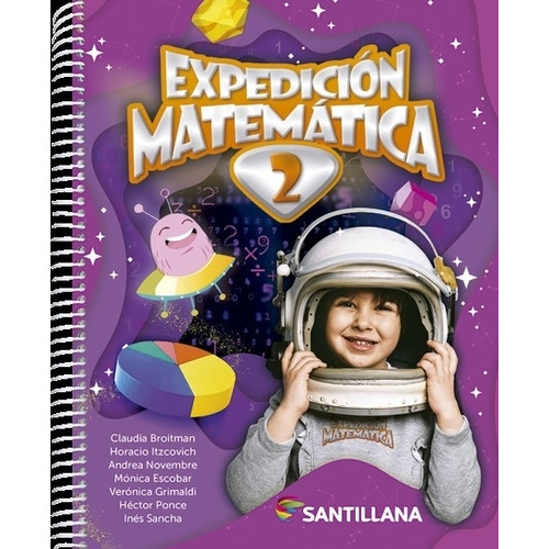 Expedicion Matematica 2 - Claudia Broitman - Santillana, de Broitman, Claudia. Editorial SANTILLANA, tapa blanda en español, 2023