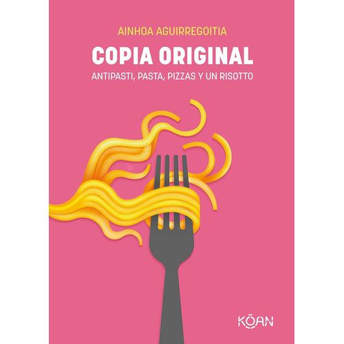 Copia Original, De Ainhoa Aguirregoitia. Editorial Koan En Español