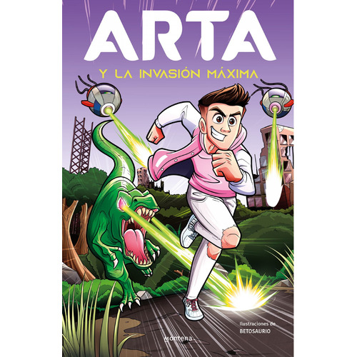 ARTA y la invasión máxima (Arta Game 2), de ARTA GAME., vol. 1.0. Editorial Montena, tapa dura, edición 1.0 en español, 2022