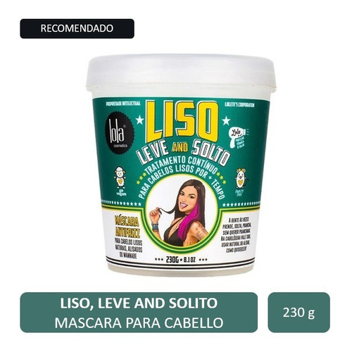 Mascara Pelo Liso, Leve And Solto Lola Cosmetics 230 Gr