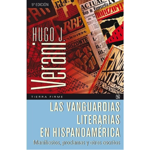 Las Vanguardias Literarias En Hispanoamérica: No, de Hugo J. Verani. Editorial Fondo de Cultura Económica, tapa blanda en español, 1