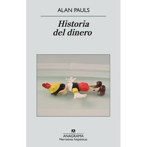 Historia Del Dinero - Alan Pauls