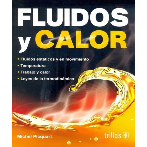 Fluidos Y Calor, De Picquart, Michel., Vol. 1. Editorial Trillas, Tapa Blanda En Español, 2020