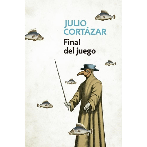Final Del Juego - Cortazar Julio