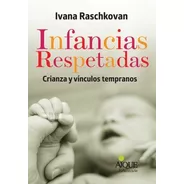 Libro Infancias Respetadas - Raschkovan Ivana