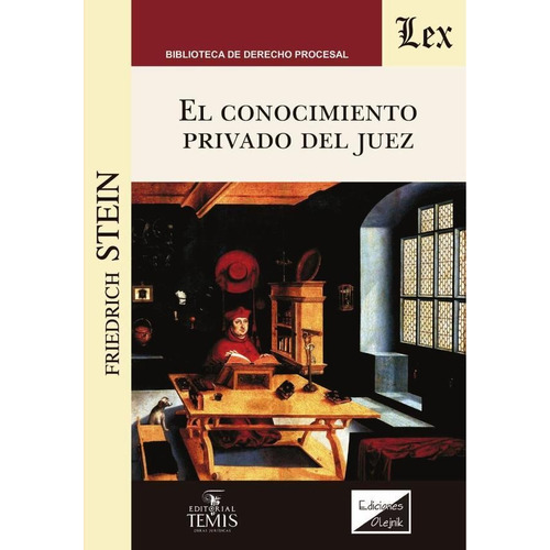 CONOCIMIENTO PRIVADO DEL JUEZ, de FRIEDRICH STEIN. Editorial EDICIONES OLEJNIK, tapa blanda en español