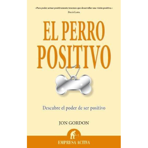 El Perro Positivo, De Gordon, Jon. Editorial Empresa Activa En Español