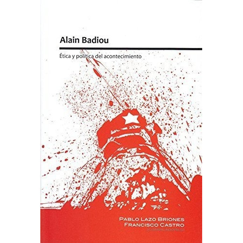 Alain Badiou. Etica y política del acontecimiento, de VV. AA.. Editorial Universidad Iberoamericana, tapa blanda en español