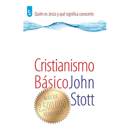 Cristianismo Básico, J. Stott Con Guías Para Estudio Grupal