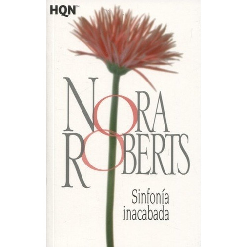Sinfonia Inacabada - Nora Roberts