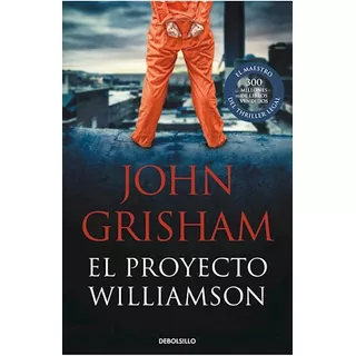 Proyecto Williamson, El, De John Grisham. Editorial Debols!llo En Español