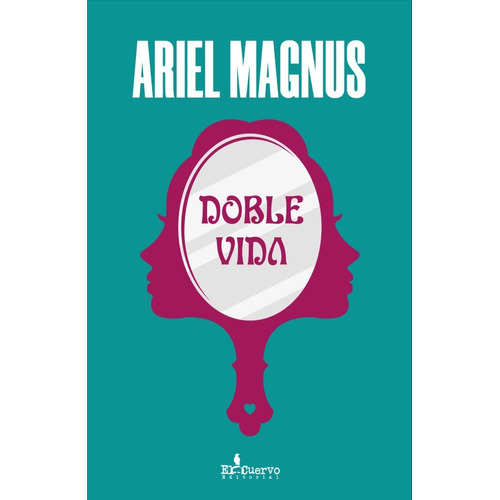 Doble Vida - Ariel Magnus