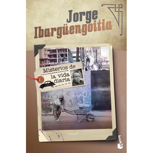 Misterios de la vida diaria, de Ibargüengoitia, Jorge. Serie Booket Editorial Booket México, tapa blanda en español, 2019