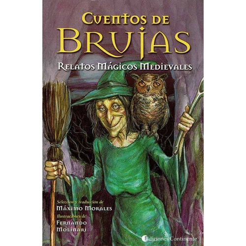 Cuentos De Brujas . Relatos Magicos Medievales, De Morales Maximo. Editorial Continente, Tapa Blanda En Español, 2006