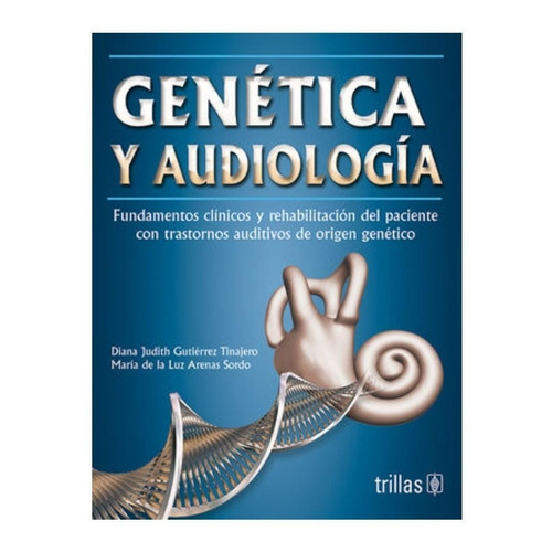 Gutiérrez Tinajero Genética Y Audiología ¡ !