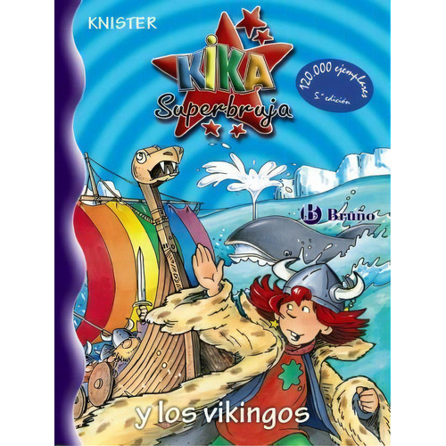 Kika Superbruja Y Los Vikingos/ Kika Super-witch And The Vi, De Knister. Editorial Grupo Anayaercial En Español