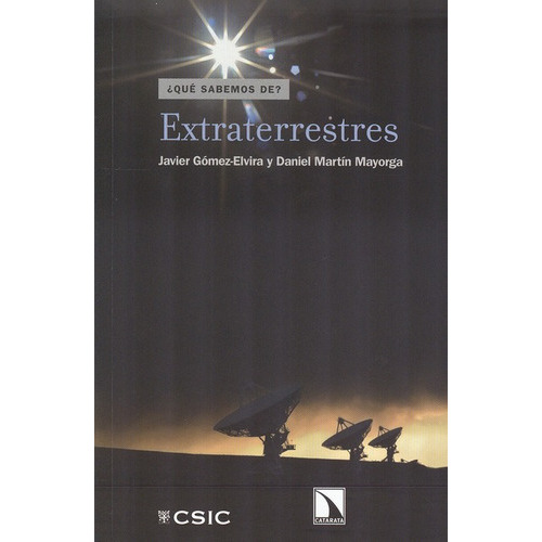 Extraterrestres, De Javier Gómez-elvira. Editorial Los Libros De La Catarata, Tapa Blanda, Edición 1 En Español, 2013