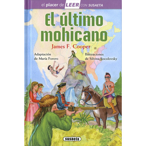 El Ãâºltimo Mohicano, De Cooper, J. F.. Editorial Susaeta, Tapa Dura En Español