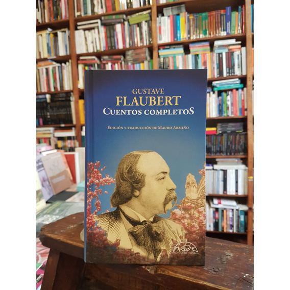 Gustave Flaubert. Cuentos Completos
