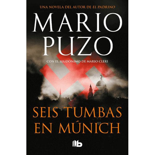 Seis tumbas en Múnich, de Puzo, Mario. Serie B de Bolsillo Editorial B de Bolsillo, tapa blanda en español, 2020