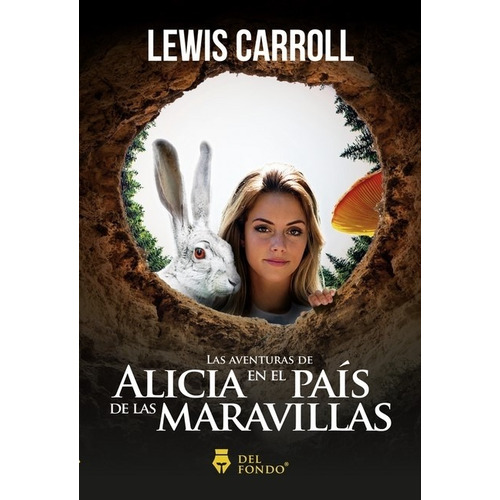 Alicia En El Pais De Las Maravillas - L. Carroll - Del Fondo