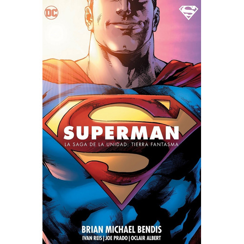 Superman: La Saga De La Unidad: Tierra Fantasma