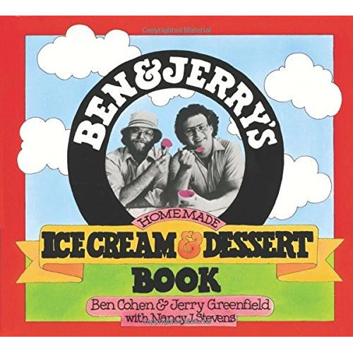 Ben & Jerry's Homemade Ice Cream & Dessert Book: Ben & Jerry's Homemade Ice Cream & Dessert Book, De Ben Cohen. Editorial Workman Pub Co, Tapa Blanda, Edición 1987 En Inglés, 1987