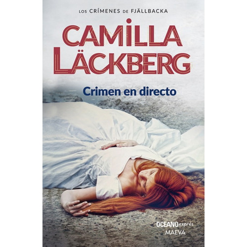CRIMEN EN DIRECTO (NUEVA EDICION), de Camilla Läckberg. Serie Los crímenes de Fjällbacka, vol. 1.0. Editorial OCEANO EXPRES, tapa blanda, edición 1.0 en español, 2018