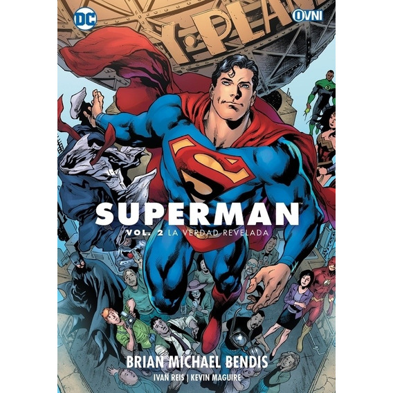 Superman Vol 2- La Verdad Revelada - Reis, Ivan
