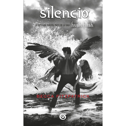 Silencio ( Saga Hush, Hush 3 ), de Fitzpatrick, Becca. Serie Saga Hush, Hush Editorial B de Blok, tapa blanda en español, 2019