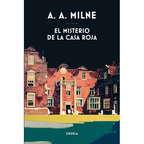 El Misterio De La Casa Roja, De Milne, A. A.. Editorial Siruela, Tapa Dura En Español
