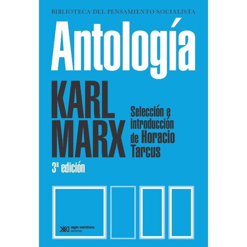 Antología, de Marx, Karl. Editorial Siglo XXI, tapa blanda en español, 2015