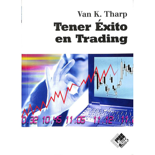 Libro Tener Éxito En Trading - Van K. Tharp