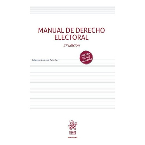 Manual De Derecho Electoral, De Eduardo Andrade Sánchez. Editorial Tirant Lo Blanch, Tapa Blanda En Español, 1
