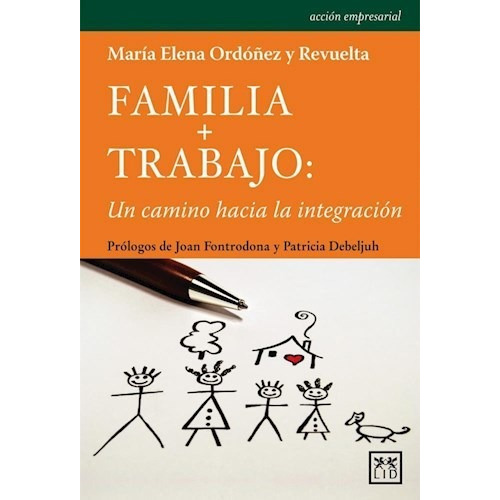 Familia + Trabajo, de Maria Elena Ordo¤ez y Revuelta. Editorial Lid, tapa blanda en español