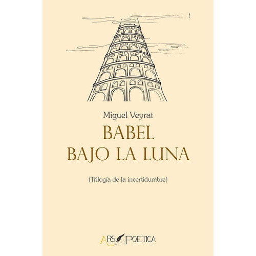 Babel bajo la luna, de Veyrat Rigat, Miguel. Editorial Ars Poetica, tapa blanda en español