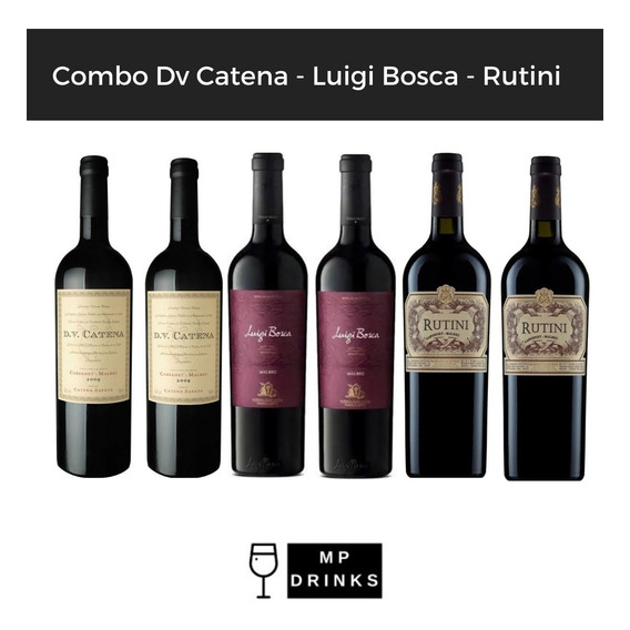 Combo X 6 Luigi Bosca / Rutini / Dv Catena- Mp Drinks